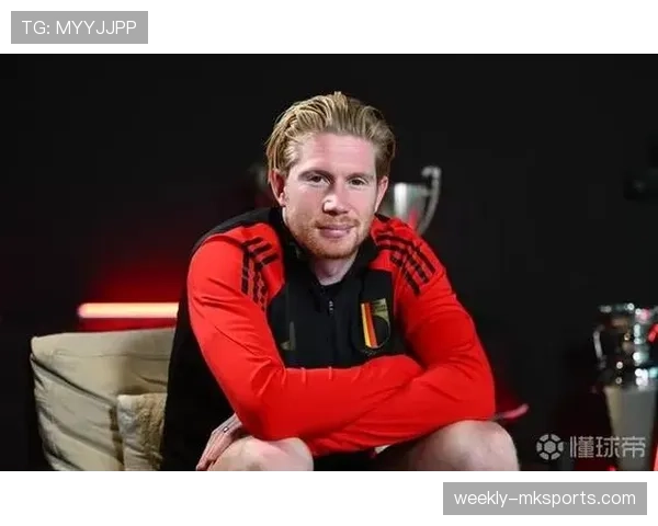 德布劳内国家队大赛表现解析：核心地位与实际输出是否匹配